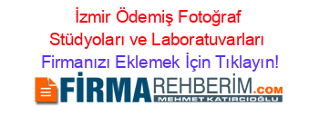 İzmir+Ödemiş+Fotoğraf+Stüdyoları+ve+Laboratuvarları Firmanızı+Eklemek+İçin+Tıklayın!