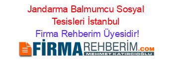 Jandarma+Balmumcu+Sosyal+Tesisleri+İstanbul Firma+Rehberim+Üyesidir!