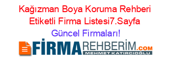 Kağızman+Boya+Koruma+Rehberi+Etiketli+Firma+Listesi7.Sayfa Güncel+Firmaları!