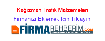 Kağızman+Trafik+Malzemeleri Firmanızı+Eklemek+İçin+Tıklayın!