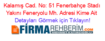 Kalamış+Cad.+No:+51+Fenerbahçe+Stadı+Yakını+Feneryolu+Mh.+Adresi+Kime+Ait Detayları+Görmek+için+Tıklayın!