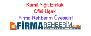 Kamil+Yiğit+Emlak+Ofisi+Uşak Firma+Rehberim+Üyesidir!