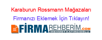 Karaburun+Rossmann+Mağazaları Firmanızı+Eklemek+İçin+Tıklayın!