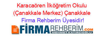 Karacaören+İlköğretim+Okulu+(Çanakkale+Merkez)+Çanakkale Firma+Rehberim+Üyesidir!
