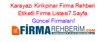 Karayazı+Kirikpinar+Firma+Rehberi+Etiketli+Firma+Listesi7.Sayfa Güncel+Firmaları!