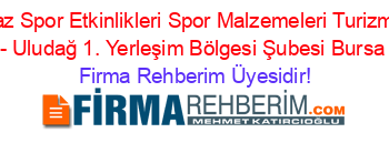 Karbeyaz+Spor+Etkinlikleri+Spor+Malzemeleri+Turizm+Tekstil+-+Uludağ+1.+Yerleşim+Bölgesi+Şubesi+Bursa Firma+Rehberim+Üyesidir!