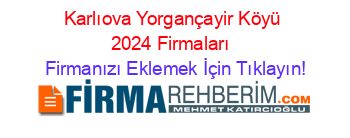 Karlıova+Yorgançayir+Köyü+2024+Firmaları+ Firmanızı+Eklemek+İçin+Tıklayın!