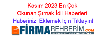 Kasım+2023+En+Çok+Okunan+Şırnak+İdil+Haberleri Haberinizi+Eklemek+İçin+Tıklayın!