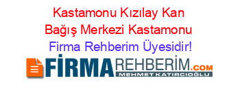 Kastamonu+Kızılay+Kan+Bağış+Merkezi+Kastamonu Firma+Rehberim+Üyesidir!