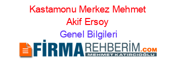 Kastamonu+Merkez+Mehmet+Akif+Ersoy Genel+Bilgileri