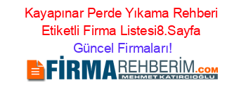 Kayapınar+Perde+Yıkama+Rehberi+Etiketli+Firma+Listesi8.Sayfa Güncel+Firmaları!