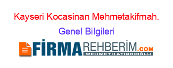 Kayseri+Kocasinan+Mehmetakifmah. Genel+Bilgileri