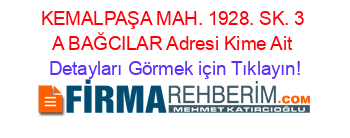 KEMALPAŞA+MAH.+1928.+SK.+3+A+BAĞCILAR+Adresi+Kime+Ait Detayları+Görmek+için+Tıklayın!