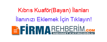 Kıbrıs+Kuaför(Bayan)+İlanları İlanınızı+Eklemek+İçin+Tıklayın!