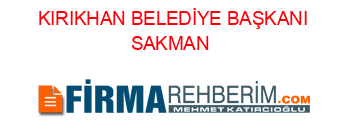 KIRIKHAN+BELEDİYE+BAŞKANI+SAKMAN+#39;DAN+MESAJ+ Haberin+Detayları+için+Tıklayın!