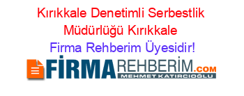 Kırıkkale+Denetimli+Serbestlik+Müdürlüğü+Kırıkkale Firma+Rehberim+Üyesidir!