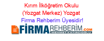 Kırım+İlköğretim+Okulu+(Yozgat+Merkez)+Yozgat Firma+Rehberim+Üyesidir!