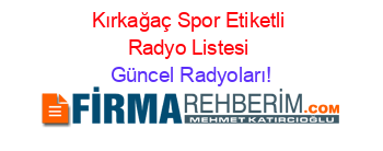 Kırkağaç+Spor+Etiketli+Radyo+Listesi Güncel+Radyoları!