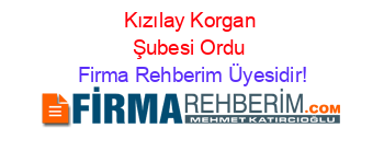 Kızılay+Korgan+Şubesi+Ordu Firma+Rehberim+Üyesidir!