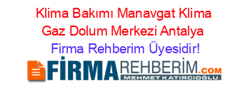 Klima+Bakımı+Manavgat+Klima+Gaz+Dolum+Merkezi+Antalya Firma+Rehberim+Üyesidir!