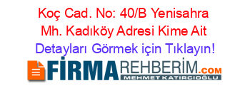 Koç+Cad.+No:+40/B+Yenisahra+Mh.+Kadıköy+Adresi+Kime+Ait Detayları+Görmek+için+Tıklayın!