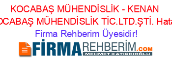 KOCABAŞ+MÜHENDİSLİK+-+KENAN+KOCABAŞ+MÜHENDİSLİK+TİC.LTD.ŞTİ.+Hatay Firma+Rehberim+Üyesidir!