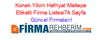 Konak+Yikim+Hafriyat+Maltepe+Etiketli+Firma+Listesi74.Sayfa Güncel+Firmaları!