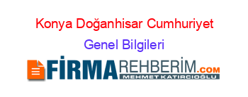 Konya+Doğanhisar+Cumhuriyet Genel+Bilgileri