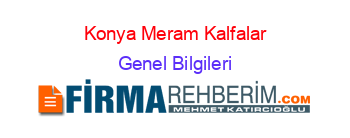 Konya+Meram+Kalfalar Genel+Bilgileri
