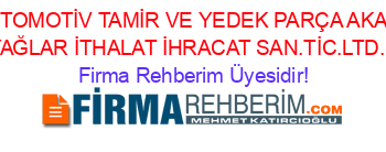 KÖSE+OTOMOTİV+TAMİR+VE+YEDEK+PARÇA+AKARYAKIT+MADENİ+YAĞLAR+İTHALAT+İHRACAT+SAN.TİC.LTD.ŞTİ.+Hatay Firma+Rehberim+Üyesidir!