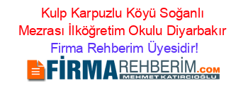 Kulp+Karpuzlu+Köyü+Soğanlı+Mezrası+İlköğretim+Okulu+Diyarbakır Firma+Rehberim+Üyesidir!