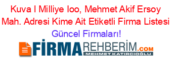 Kuva+I+Milliye+Ioo,+Mehmet+Akif+Ersoy+Mah.+Adresi+Kime+Ait+Etiketli+Firma+Listesi Güncel+Firmaları!