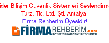 Lider+Bilişim+Güvenlik+Sistemleri+Seslendirme+Turz.+Tic.+Ltd.+Şti.+Antalya Firma+Rehberim+Üyesidir!