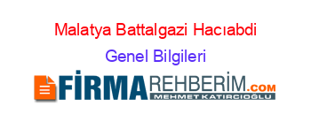 Malatya+Battalgazi+Hacıabdi Genel+Bilgileri