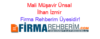 Mali+Müşavir+Ünsal+İlhan+İzmir Firma+Rehberim+Üyesidir!