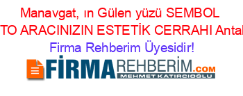 Manavgat,+ın+Gülen+yüzü+SEMBOL+AUTO+ARACINIZIN+ESTETİK+CERRAHI+Antalya Firma+Rehberim+Üyesidir!