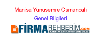 Manisa+Yunusemre+Osmancalı Genel+Bilgileri