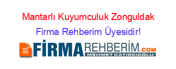 Mantarlı+Kuyumculuk+Zonguldak Firma+Rehberim+Üyesidir!