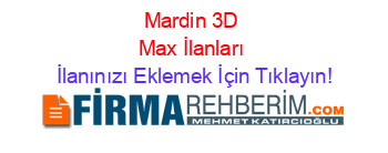Mardin+3D+Max+İlanları İlanınızı+Eklemek+İçin+Tıklayın!