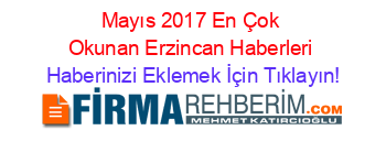 Mayıs+2017+En+Çok+Okunan+Erzincan+Haberleri Haberinizi+Eklemek+İçin+Tıklayın!