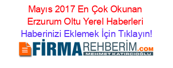 Mayıs+2017+En+Çok+Okunan+Erzurum+Oltu+Yerel+Haberleri Haberinizi+Eklemek+İçin+Tıklayın!