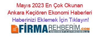 Mayıs+2023+En+Çok+Okunan+Ankara+Keçiören+Ekonomi+Haberleri Haberinizi+Eklemek+İçin+Tıklayın!