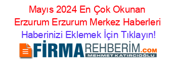 Mayıs+2024+En+Çok+Okunan+Erzurum+Erzurum+Merkez+Haberleri Haberinizi+Eklemek+İçin+Tıklayın!
