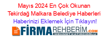 Mayıs+2024+En+Çok+Okunan+Tekirdağ+Malkara+Belediye+Haberleri Haberinizi+Eklemek+İçin+Tıklayın!