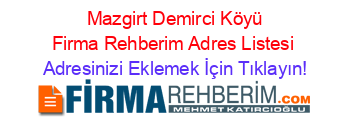 +Mazgirt+Demirci+Köyü+Firma+Rehberim+Adres+Listesi Adresinizi+Eklemek+İçin+Tıklayın!