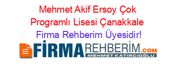 Mehmet+Akif+Ersoy+Çok+Programlı+Lisesi+Çanakkale Firma+Rehberim+Üyesidir!