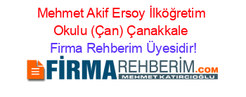 Mehmet+Akif+Ersoy+İlköğretim+Okulu+(Çan)+Çanakkale Firma+Rehberim+Üyesidir!