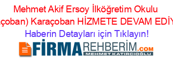 Mehmet+Akif+Ersoy+İlköğretim+Okulu+(Karaçoban)+Karaçoban+HİZMETE+DEVAM+EDİYOR! Haberin+Detayları+için+Tıklayın!