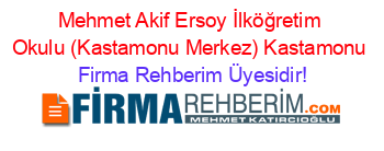 Mehmet+Akif+Ersoy+İlköğretim+Okulu+(Kastamonu+Merkez)+Kastamonu Firma+Rehberim+Üyesidir!