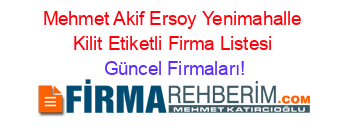 Mehmet_Akif_Ersoy+Yenimahalle+Kilit+Etiketli+Firma+Listesi Güncel+Firmaları!